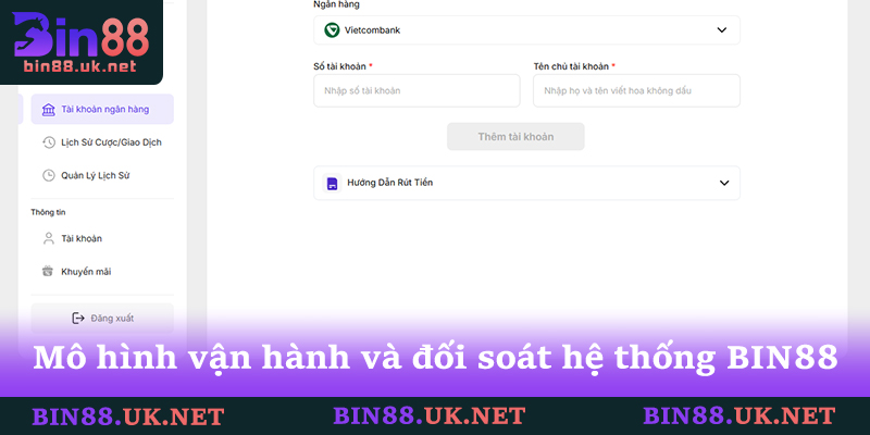 Bin88 | bqu.uk.com - Nhà Cái Đổi Thưởng Casino, Thể Thao Uy Tín 2026 8 Mô hình vận hành và đối soát hệ thống BIN88